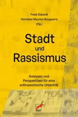 Stadt und Rassismus | Frank Eckardt (u. a.) | Taschenbuch | 424 S. | Deutsch