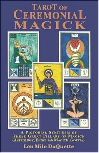 Tarot of Ceremonial Magick by Lon Milo DuQuette 1995 Trade Paperback