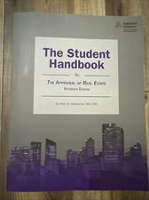 The Student Handbook To The Appraisal Of Real...
