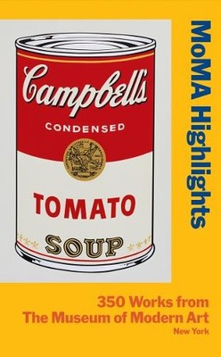MoMA Highlights: 350 Works from by The Museum of Modern Art, New York 0870708465