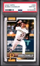 2026 Topps Series 1 Bubba Chandler #283 PSA 10 GEM MT LOW POP Pirates Rookie