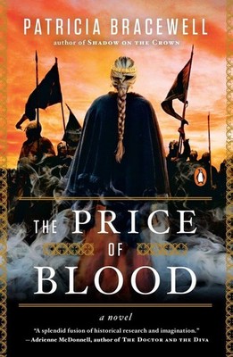 The Price of Blood: A Novel (Emma of Normandy Trilogy) by Bracewell