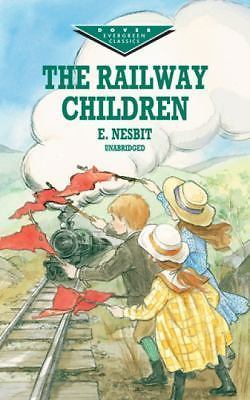 The Railway Children (Dover Children's Evergreen Classics) by Nesbit, E.