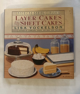 Layer Cakes and Sheet Cakes by Lisa Yockelson (1996, Hardcover)