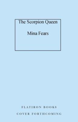 The Scorpion Queen: Limited Sprayed Edge Edition by Fears, Mina
