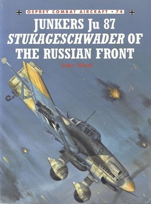 Junkers JU 87 Stukageschwader. J. Weal. Osprey. Paperback. 2008