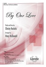 BY OUR LOVE By Christy Nockels & Mary Mcdonald **BRAND NEW** BY OUR LOVE By Christy Nockels & Mary Mcdonald **BRAND NEW**
