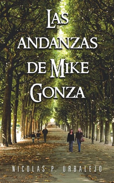 Nicolas P. Urbalejo | Las Andanzas De Mike Gonza | Taschenbuch | Spanisch (2013)-image