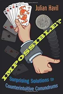 Impossible? : Surprising Solutions to Counterintuitive Conundrums