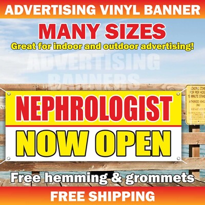 NEPHROLOGIST NOW OPEN Advertising Banner Vinyl Mesh Sign Doctor Clinic