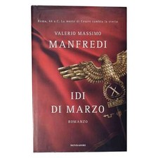 Valerio Massimo Manfredi - IDI DI MARZO - Romanzo