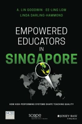 Empowered Educators in Singapore: How High-Perf, Goodwin+=