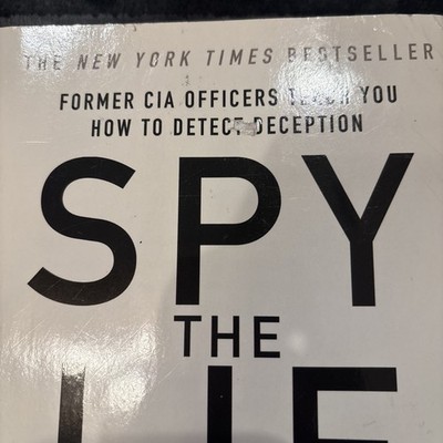 Spy the Lie : Former CIA Officers Teach You How to Detect Deception  (Paperback)