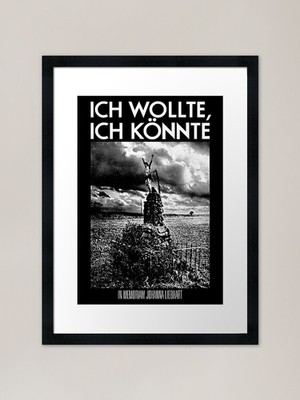 I Wanted, I Could - In Memoriam Joh gerahmtes Wandbild Poster Leinwanddruck Bild