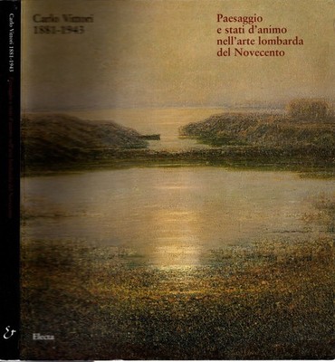 Carlo Vittori (1881-1943). Paesaggi e stati d'animo nell'arte lombarda del Novec