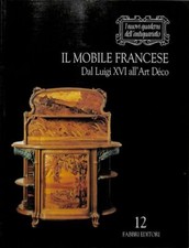 Il mobile francese dal Luigi XVI all'Art Deco - Baulez Christian - Fabbri