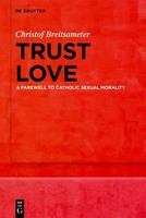 Christof Breitsameter | Trust Love | Buch | Englisch (2025) | Xiv | De Gruyter