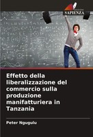 Peter Ngugulu | Effetto Della Liberalizzazione Del Commercio Sulla Produzione...