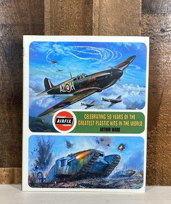 Airfix: Celebrating 50 Years of the Greatest Plastic Kits in the World HCDJ LN