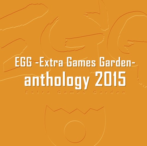 EGG -Extra Games Garden- anthology 2015 book form JP