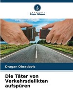 Die Tter von Verkehrsdelikten aufspren by Dragan Obradovic (German) Paperback Bo