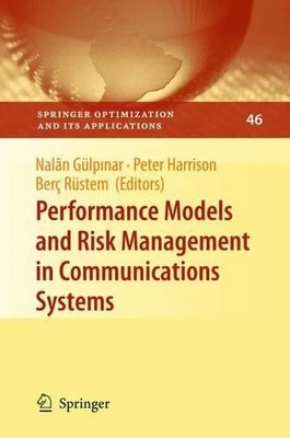 Performance Models and Risk Management in Communications Systems - 9781461427339