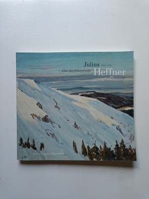 Julius Heffner Über den Schwarzwald Schwarzwälder Skimuseum
