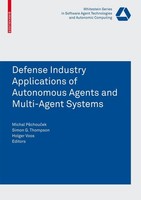 Defense Industry Applications Of Autonomous Agents And Multi-Agent Systems Micha