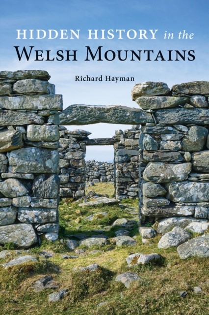 Hidden History In The Welsh Mountains