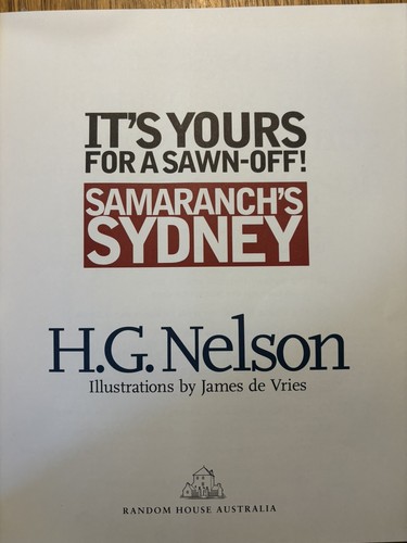 It's Yours For A Sawn-Off: Samaranch's Sydney by H.G. Nelson Hardcover - Foto 5 di 9
