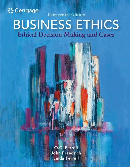 Business Ethics: Ethical Decision Making and Ca, Fraedrich, Ferrell, Ferrell=-