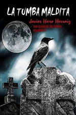 La Tumba Maldita by Javier Haro Herraiz (Spanish) Paperback Book