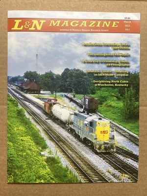 L&N Magazine Volume #19 Issue #1 March 2023  Louisville & Nashville