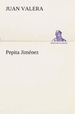 Pepita Jimnez by Juan Valera (Spanish) Paperback Book