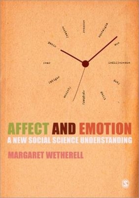 Affect and Emotion : A New Social Science Understanding Margaret