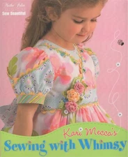 Kari Mecca's SEWING with WHIMSY Embroidery & Pattern Book NEW Martha Pullen Pub.