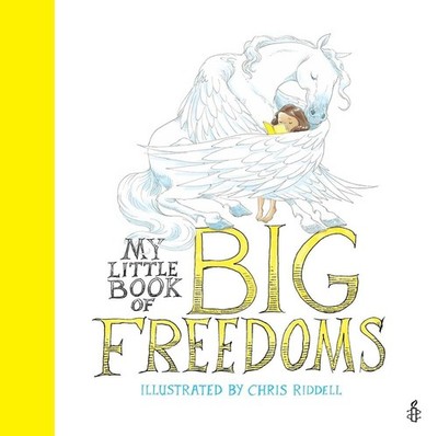 My Little Book of Big Freedoms: The Human Rights Act in Pictures by Chris Riddel