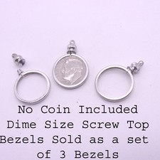Dime Coin Bezel Screw Top, US Dime Coin Bezel, 3 per order, No COINS Included