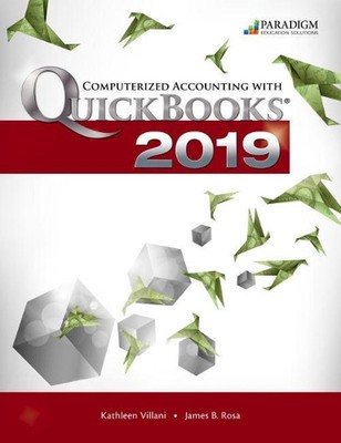 Computerized Accounting with QuickBooks Online 2019 - Desktop Edition: Text by P
