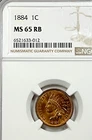 1884 Indian Cent : NGC MS65RB