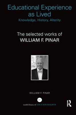 William F. Pina Educational Experience as Lived: Knowl (Taschenbuch) (US IMPORT)