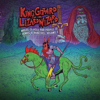 King Gizzard & the Lizar Music to Kill Bad People to: Demos and Raritie (Vinyl)