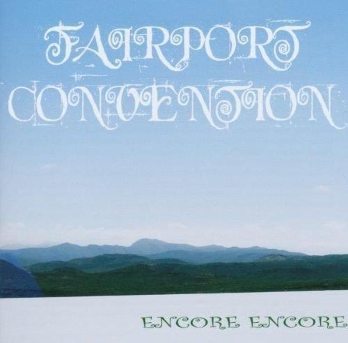 Audio Cd - Fairport Convention - Encore Encore - Foreign Media Music -D- Neu-image