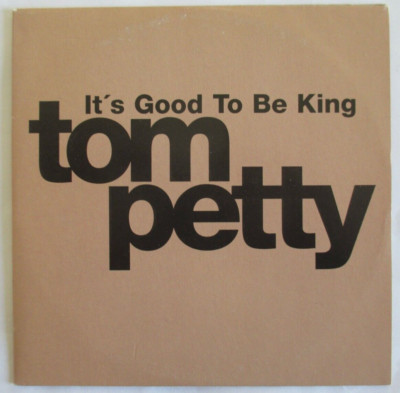 Tom Petty - Single Promo CD '' IT'S Good To Be King ''