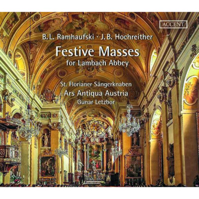 Benjamin Ludwig Ramhaufski/Joseph B.Hochreither - Festliche Masses For Lambach
