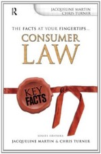 Key Facts: Consumer Law By Jacqueline Martin, Chris Turner