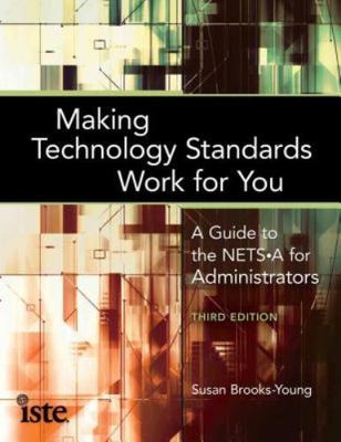 Making Technology Standards Work for You by Brooks-Young, Susan