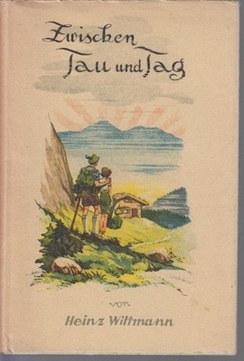 Zwischen Tau und Tag, Wittmann, Hans