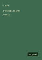 L'amicizia Ed Altri C. Majo