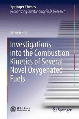 Investigations into the Combustion Kinetics of Several Novel Oxygenated Fuels by